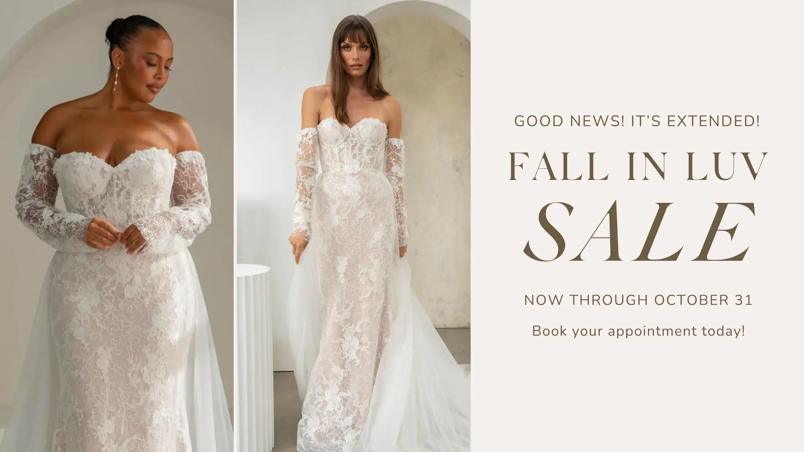 Luv Bridal Fall in Luv Sale extended through October!