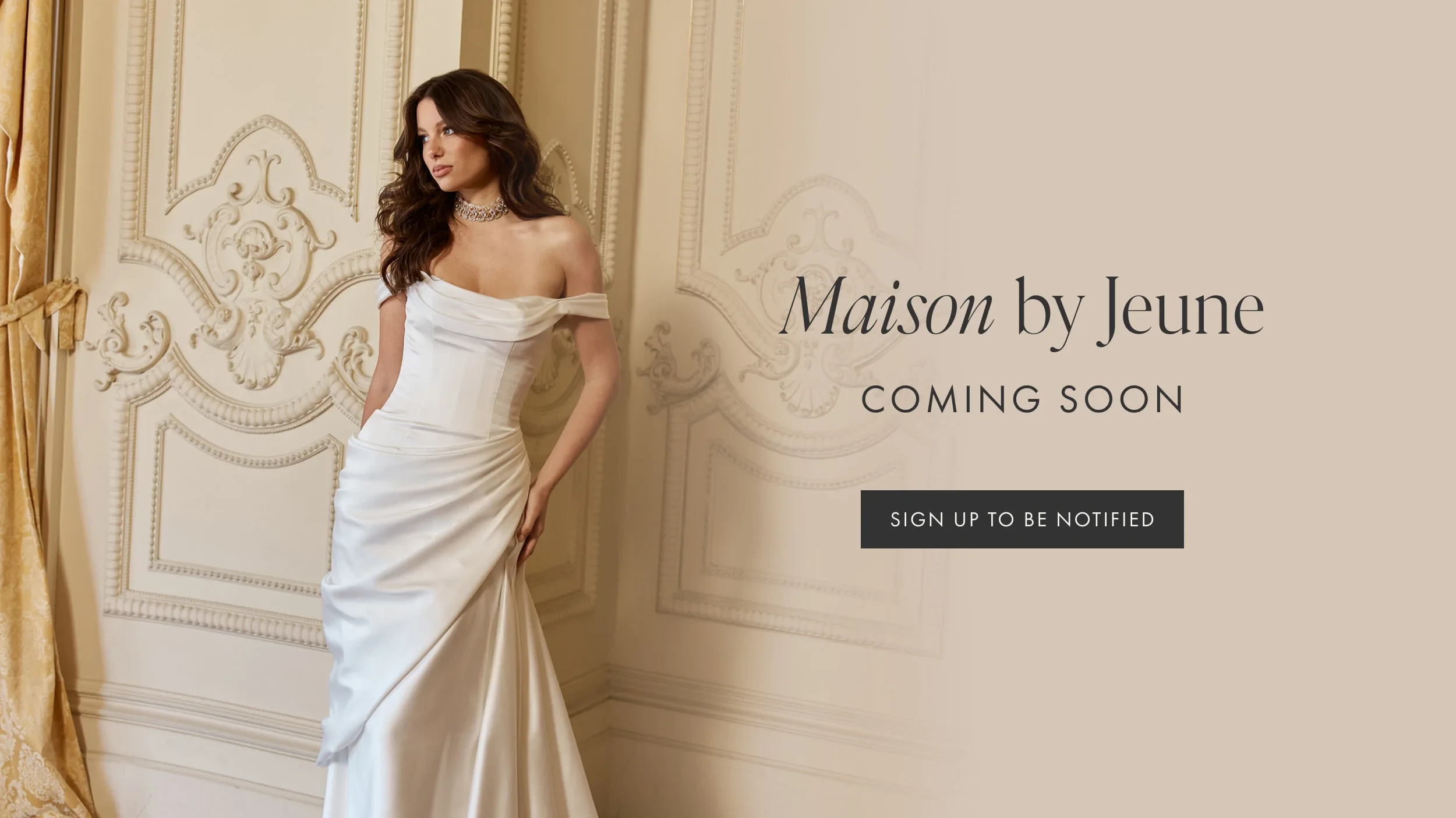 Model wearing Maison by Jeune gown, coming soon desktop banner